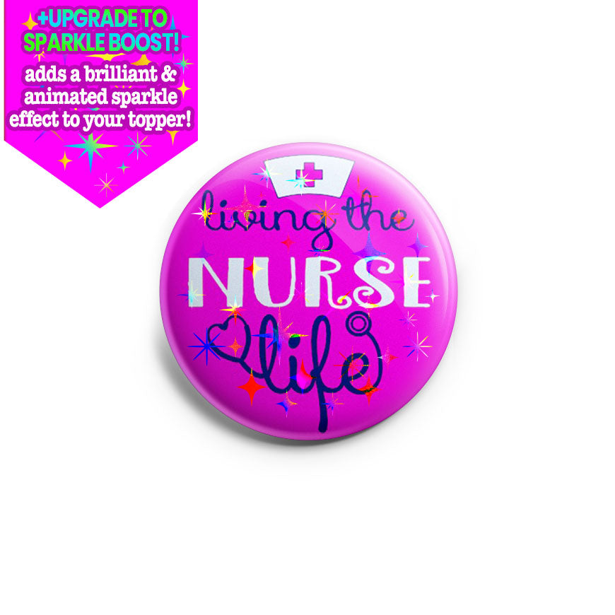 Living the Nurse Life Topper - Make it Sparkle - Topperswap