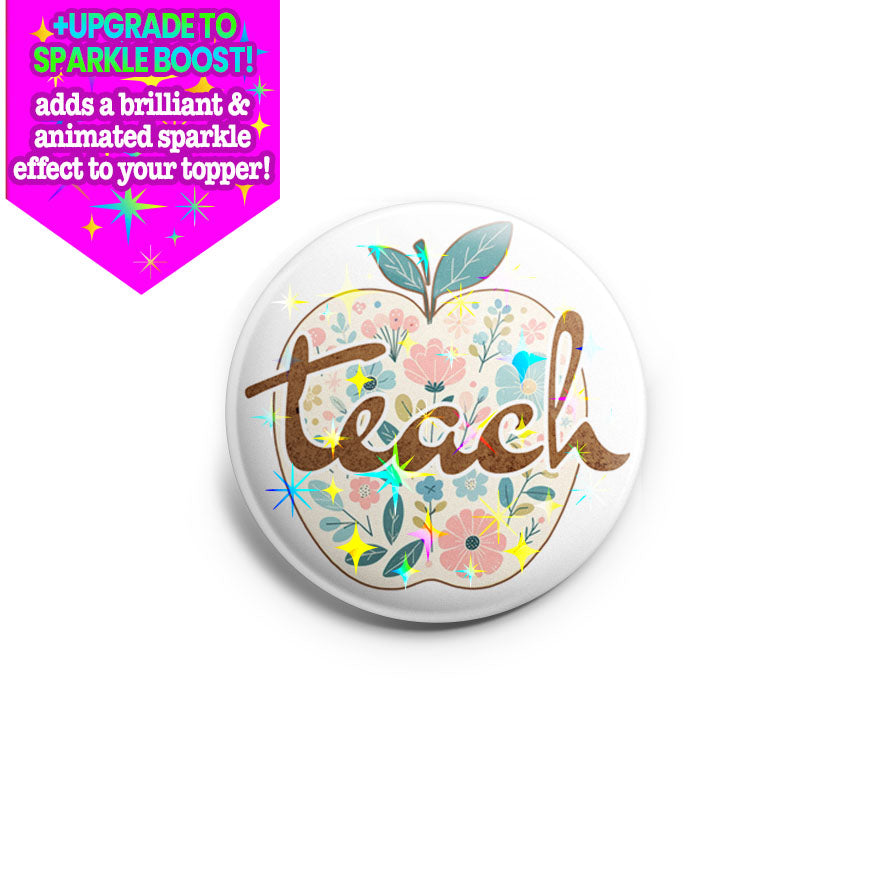 Floral Teach Topper - Make it Sparkle - Topperswap