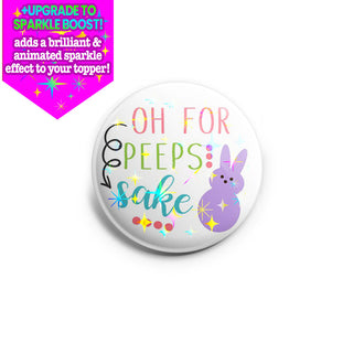 Oh For Peeps Sake! Topper - Vault