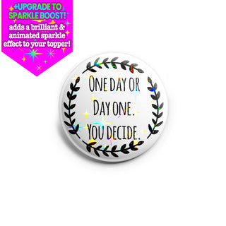 One Day Or Day One Topper