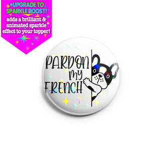 Pardon My French Topper