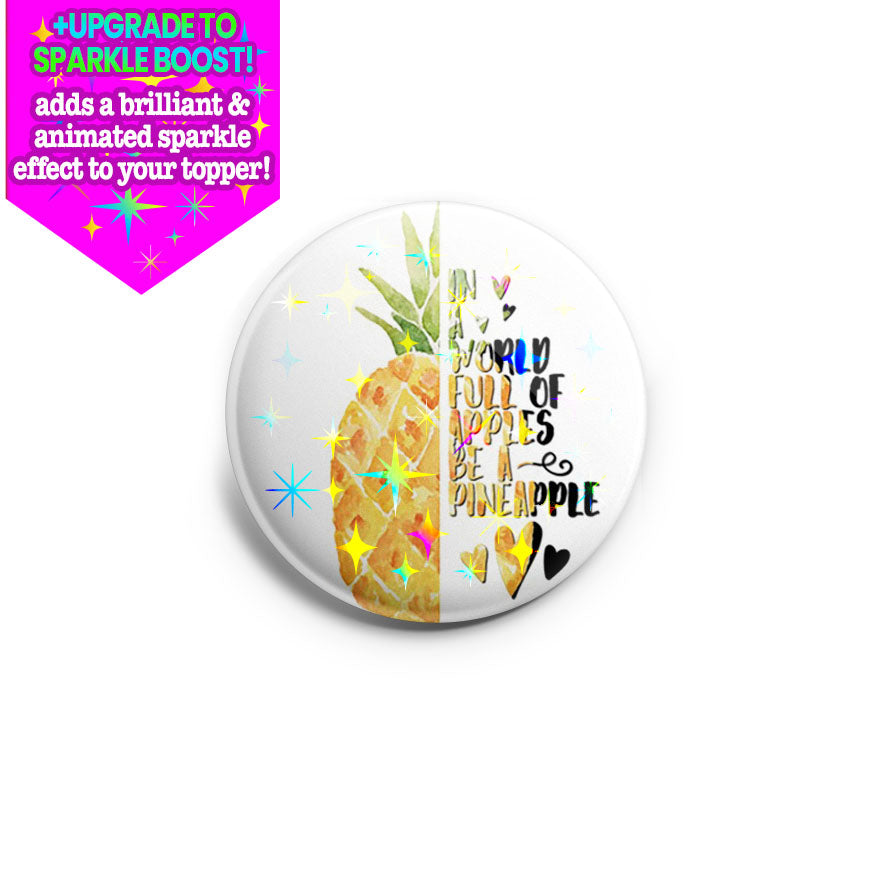 Be a Pineapple Inspirational Topper - Make it Sparkle - Topperswap