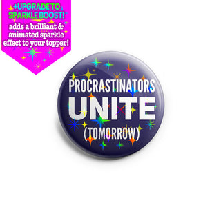 Procrastinators Unite Topper