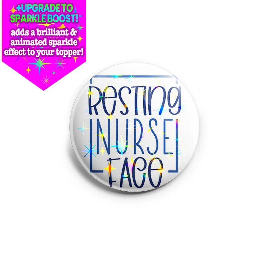 Resting Nurse Face Topper - Make it Sparkle - Topperswap