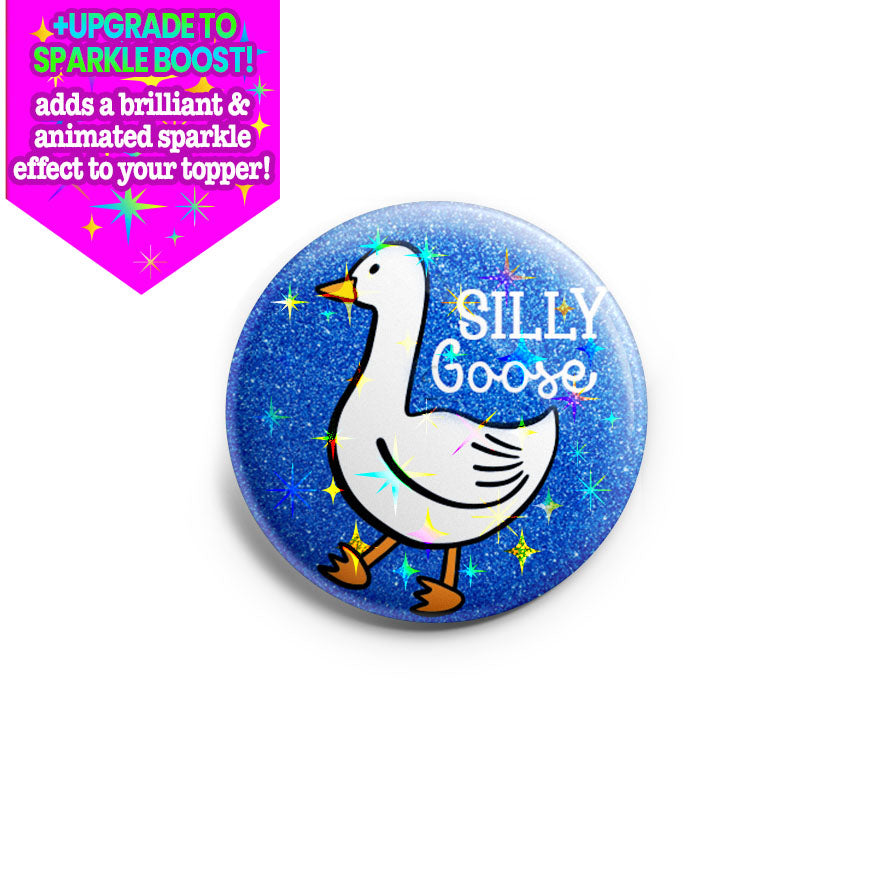 Silly Goose Topper - Make it Sparkle - Topperswap