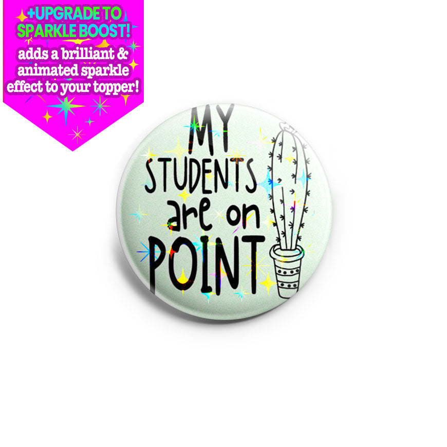 My Students Are On Point Topper - Make it Sparkle - Topperswap