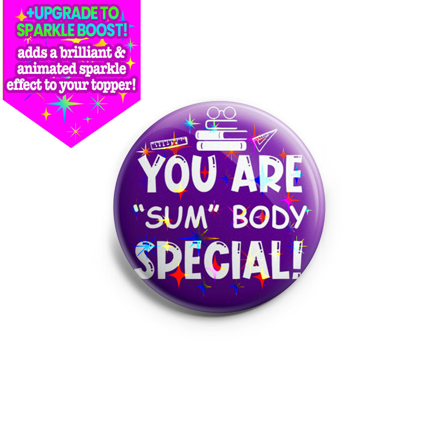 Sum-body Special Topper - Make it Sparkle - Topperswap