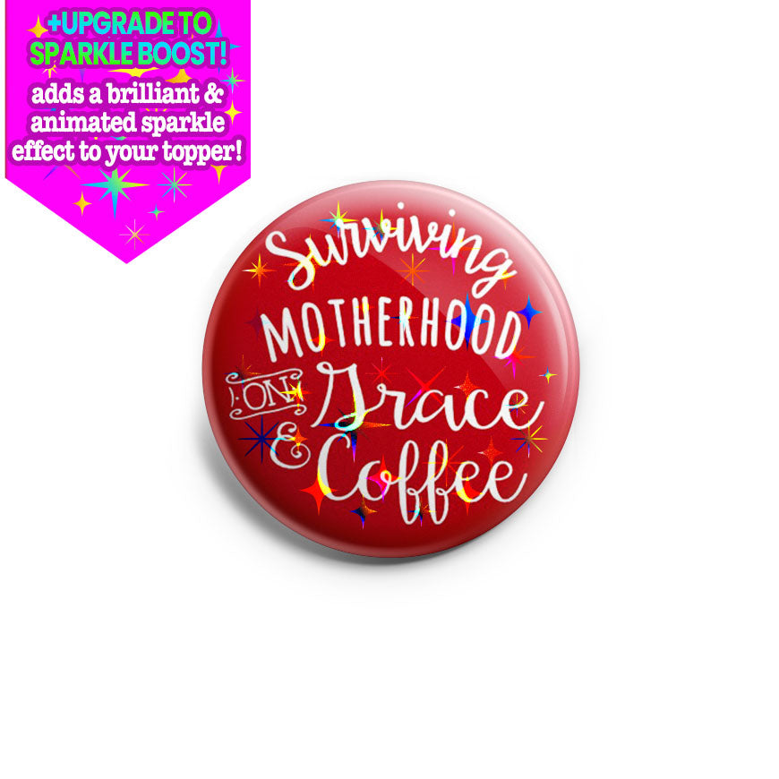 Surviving Motherhood on Grace & Coffee Topper - Make it Sparkle - Topperswap