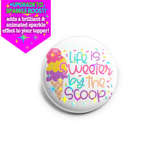 Sweeter Scoop Topper