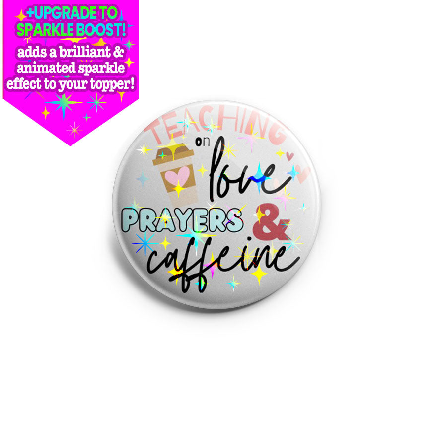 Teaching Prayers Caffeine Topper - Make it Sparkle - Topperswap