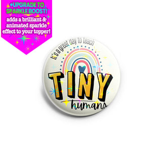Teach Tiny Humans Topper