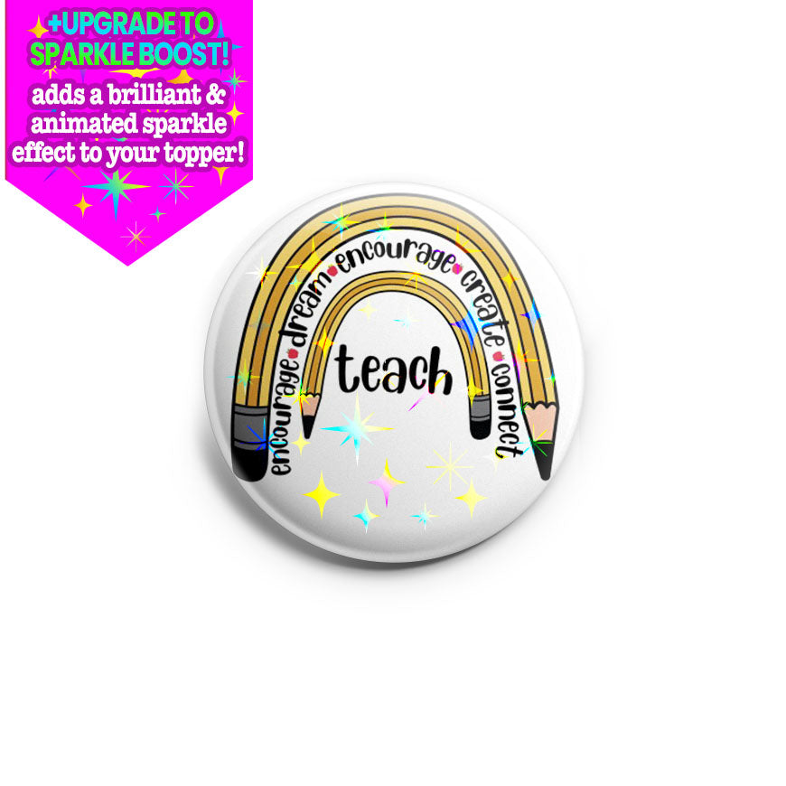 Teach and Inspire Teacher Topper - Make it Sparkle - Topperswap