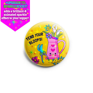 Tend Your Blooms Topper
