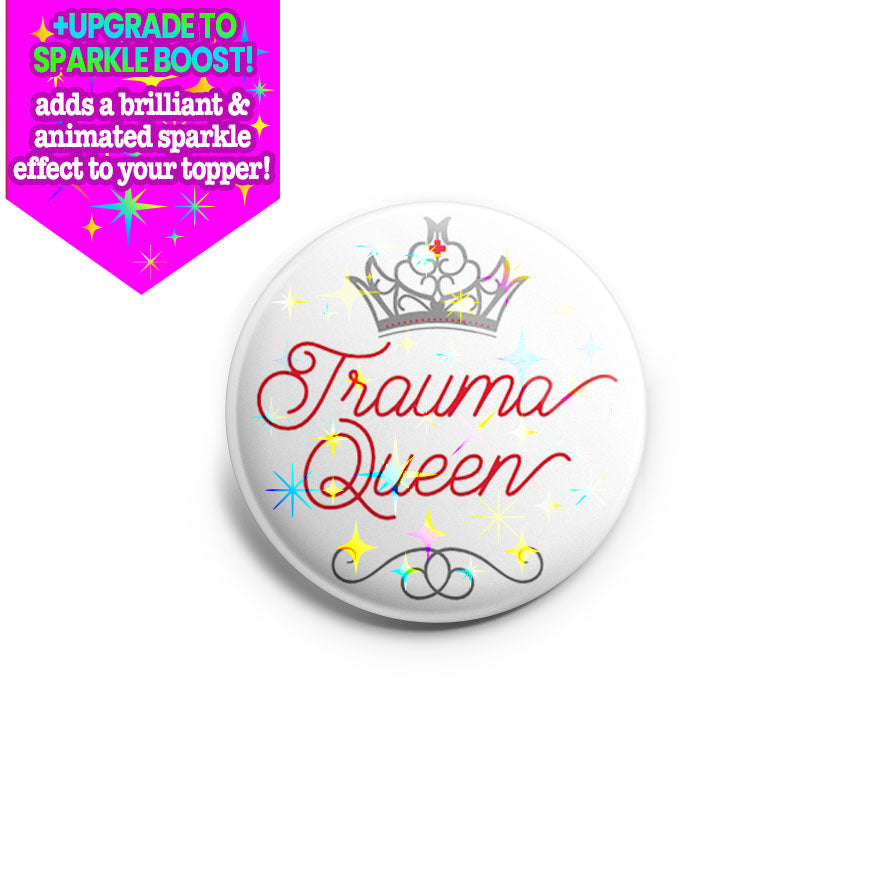 Trauma Queen Topper - Make it Sparkle - Topperswap
