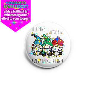 Everything is Fine Gnomes Topper