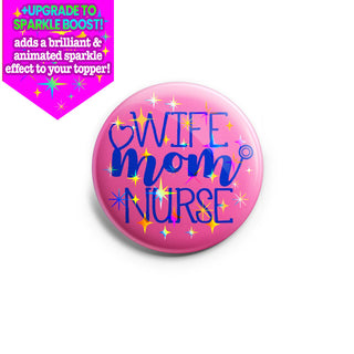 Wife, Mom, Nurse Topper