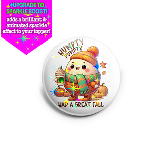 Humpty's Great Fall Topper
