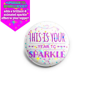 This Is Your Year To Sparkle Topper