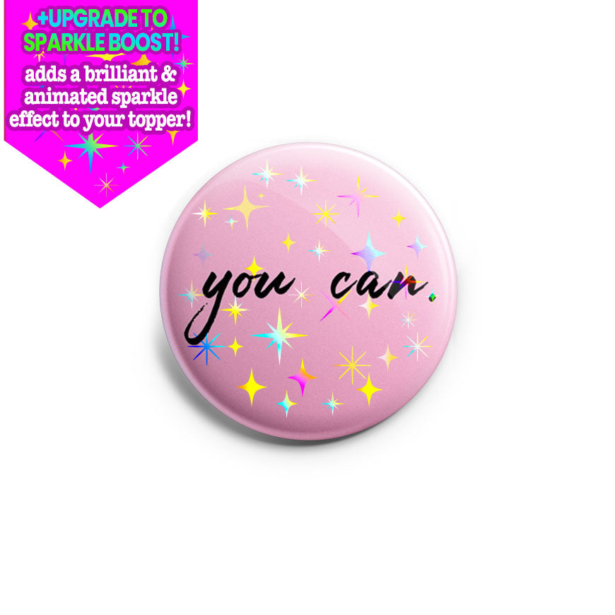 You Can Topper (Pink) - Make it Sparkle - Topperswap