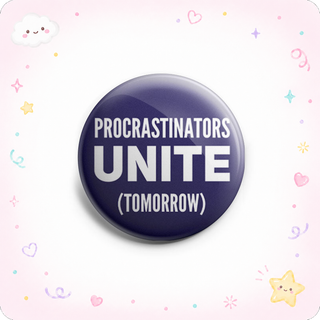 Procrastinators Unite Topper