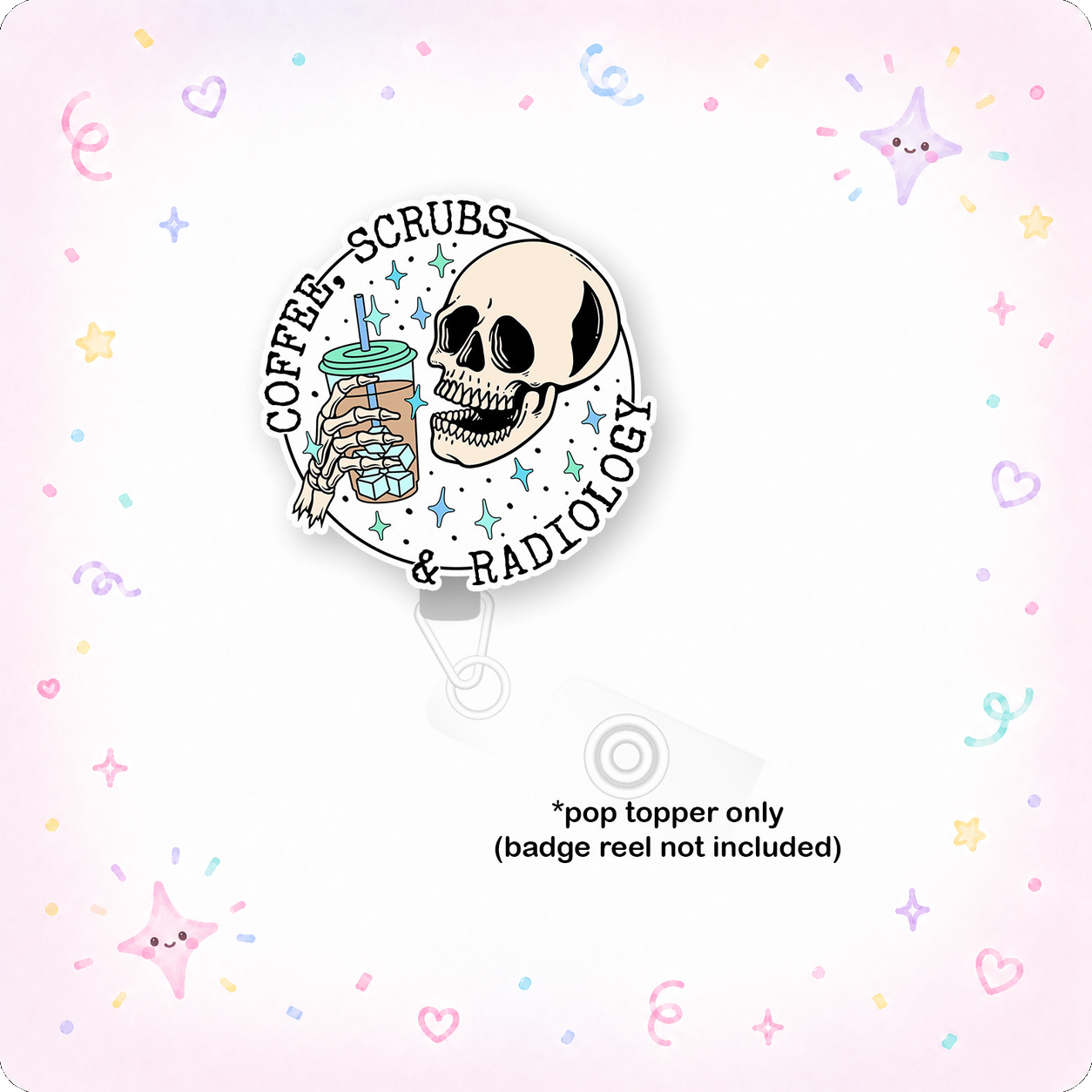 Caffeinated Radiology Pop Topper - - Topperswap