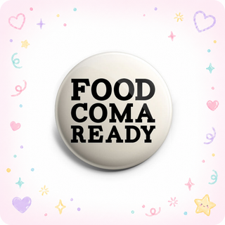 Food Coma Ready Topper