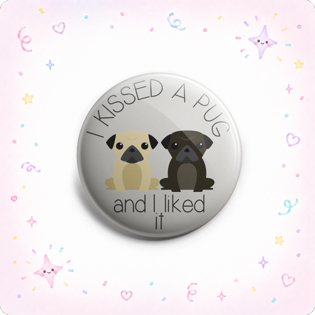 I Kissed A Pug Topper - - Topperswap