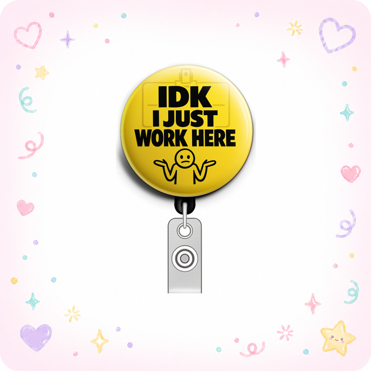 IDK I Just Work Here Swapfinity Retractable ID Badge Reel - - Topperswap