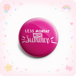 Less Monday More Summer Topper
