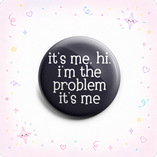 I'm the problem Topper