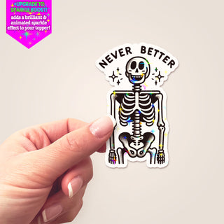 Never Better Skeleton Sticker
