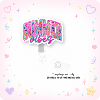 Summer Vibes Pop Topper