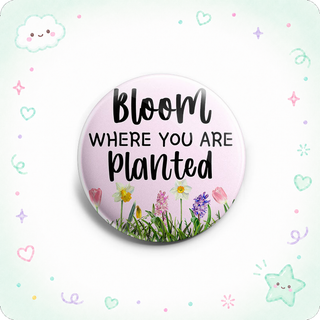 Bloom Where Planted Topper