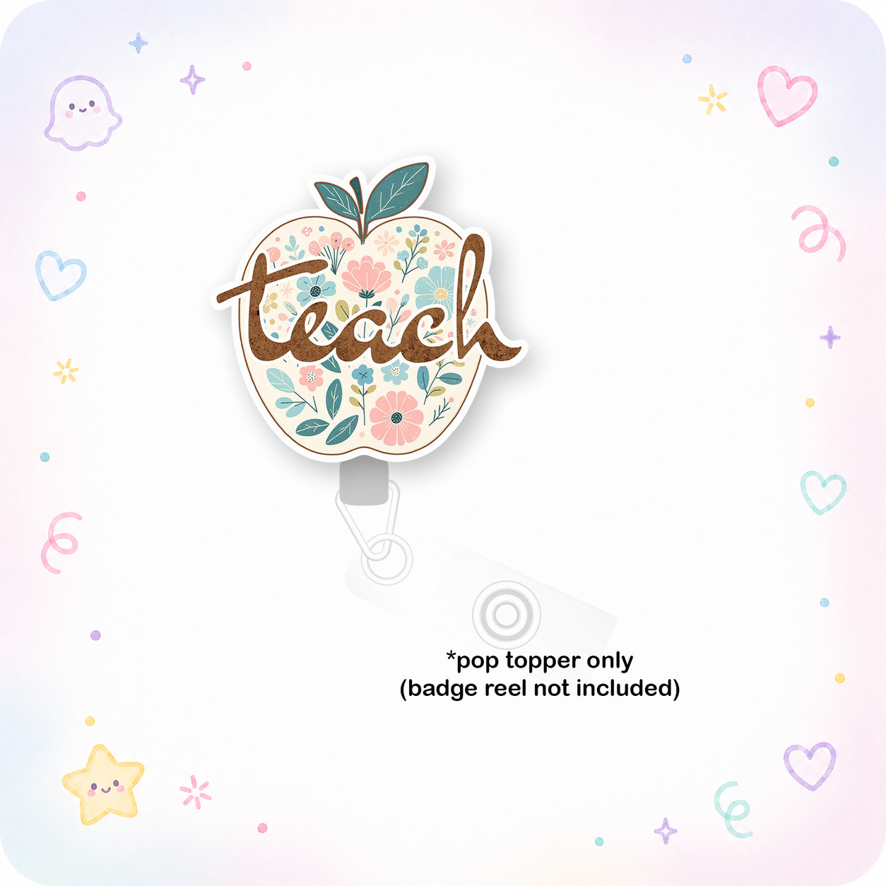 Floral Teach Pop Topper - - Topperswap