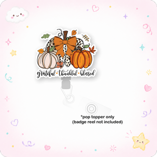 Grateful, Thankful, Blessed Pumpkins Pop Topper