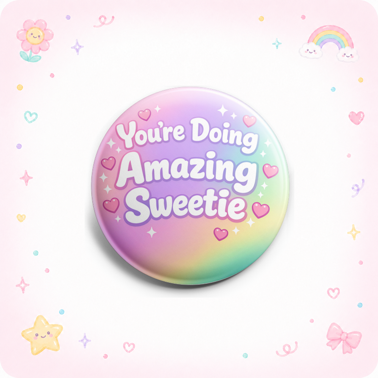 You're Doing Amazing Sweetie Topper - - Topperswap