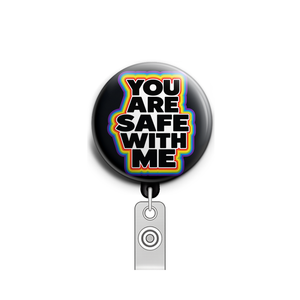 Custom Design – Bright rainbow outline saying in bold black you are safe wit… - Badge Reel (Alligator, Black) - Topperswap