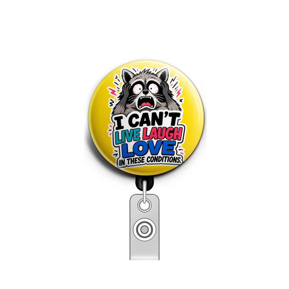 Custom Design – Crazy raccoon with I can't live laugh love in these conditio… - Badge Reel (Alligator, Black) - Topperswap