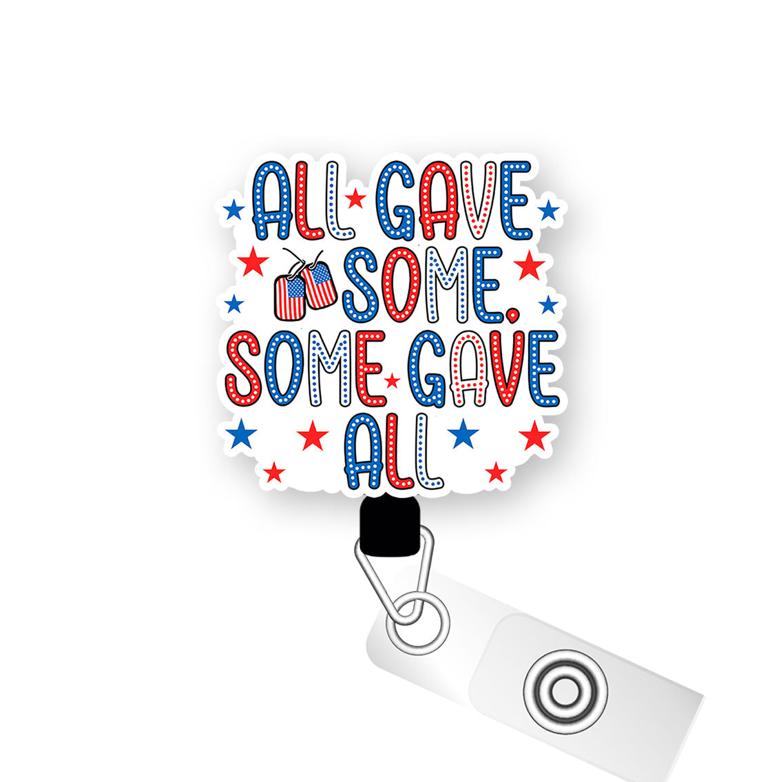 All Gave Some, Some Gave All Pop Topper Swapfinity Retractable ID Badge Reel -  - Topperswap