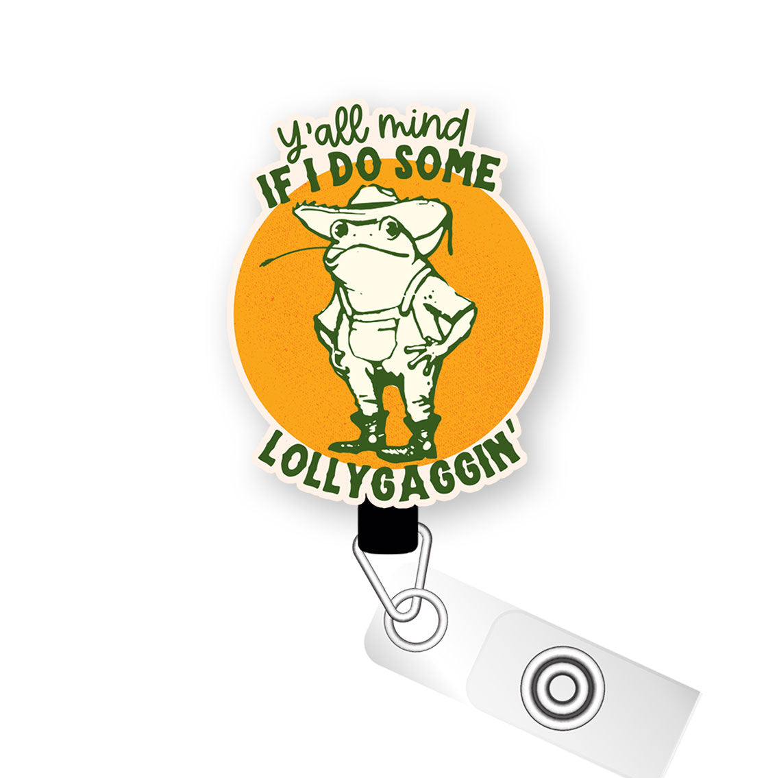 Y’all Mind If I Do Some Lollygaggin’ Pop Topper Swapfinity Retractable ID Badge Reel - Slide Clip / Premium Matte - Topperswap