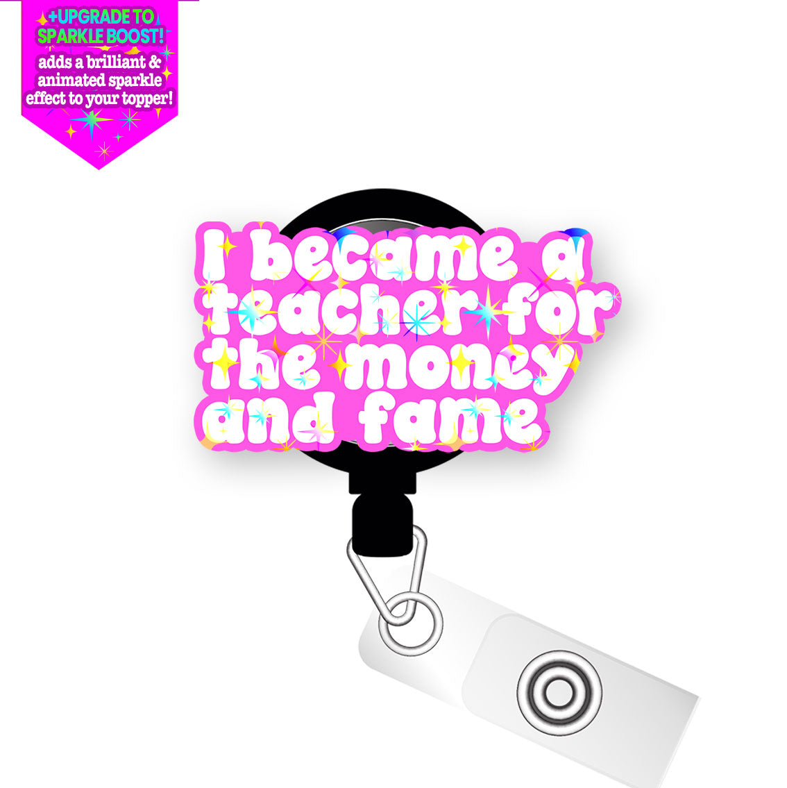 Money and Fame Teacher Pop Topper Swapfinity Retractable ID Badge Reel - Alligator Clip / Make it Sparkle - Topperswap