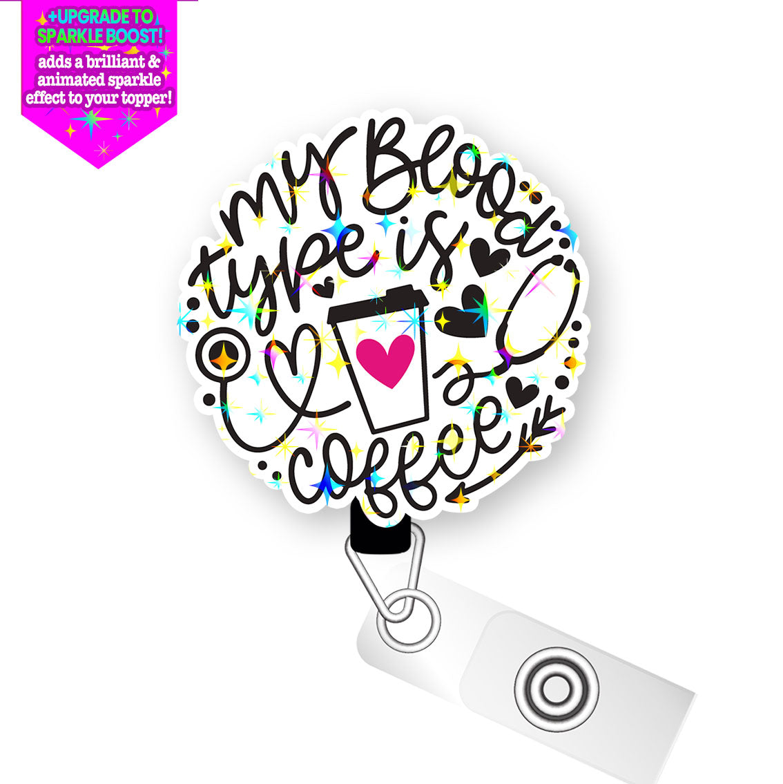 My Blood Type is Coffee Pop Topper Swapfinity Retractable ID Badge Reel - Slide Clip / Make it Sparkle - Topperswap