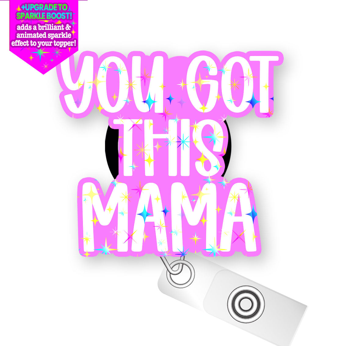 You Got This Mama Pop Topper Swapfinity Retractable ID Badge Reel -  - Topperswap