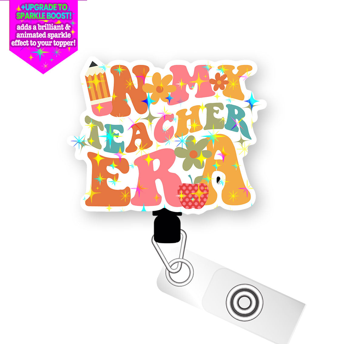 Teacher Era Pop Topper Swapfinity Retractable ID Badge Reel - Alligator Clip / Make it Sparkle - Topperswap