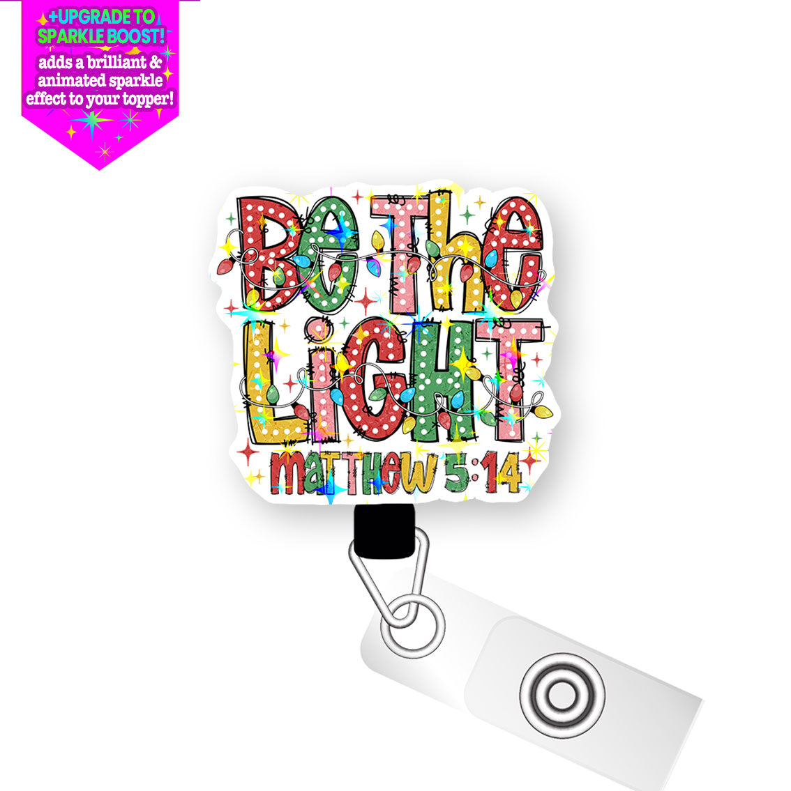 Be the Light Pop Topper Swapfinity Retractable ID Badge Reel - Alligator Clip / Make it Sparkle - Topperswap