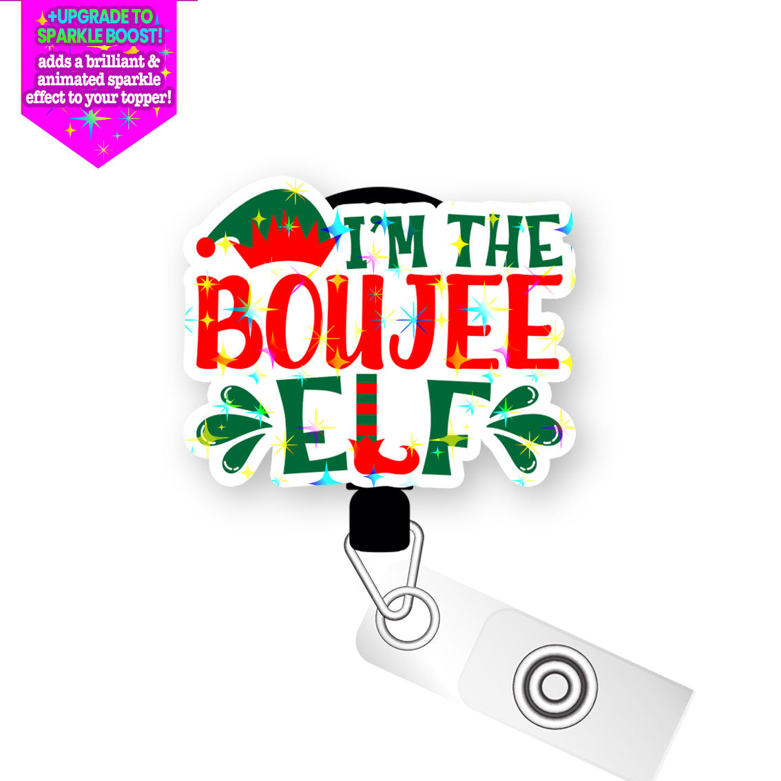 I'm The Boujee Elf Pop Topper Swapfinity Retractable ID Badge Reel -  - Topperswap