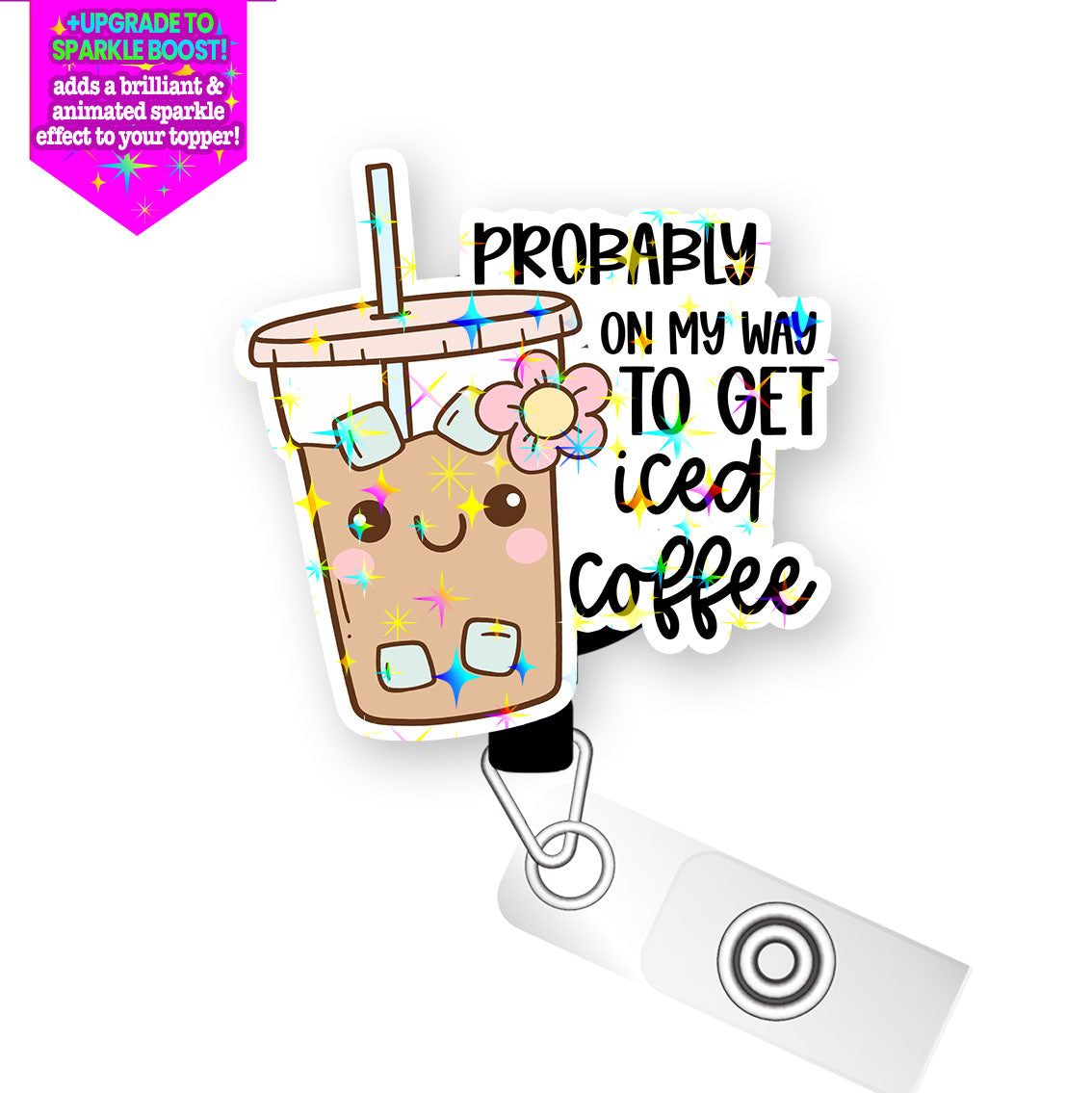 On My Way to Iced Coffee Pop Topper Swapfinity Retractable ID Badge Reel - Alligator Clip / Make it Sparkle - Topperswap