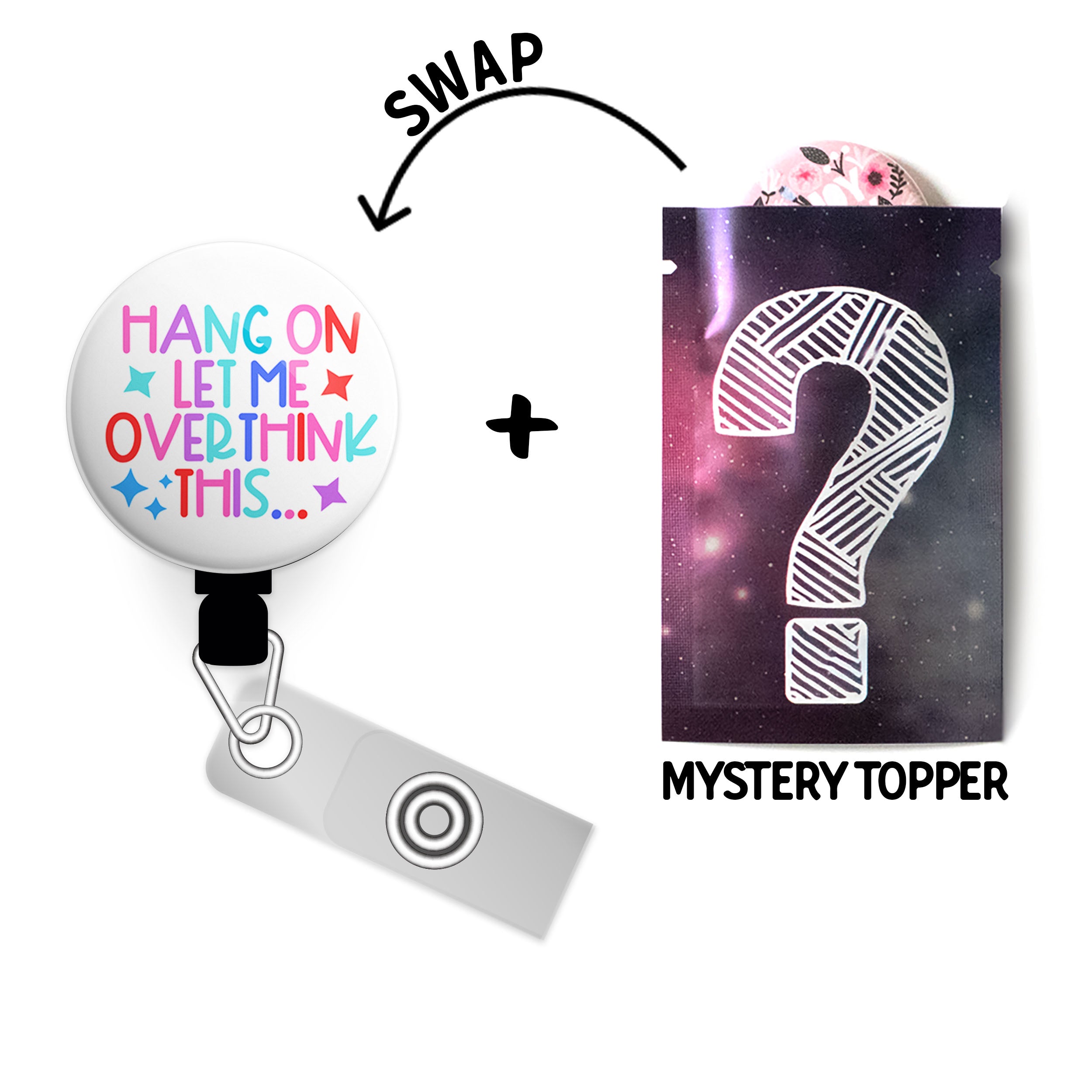 Hang on Let Me Overthink This… Swapfinity Retractable ID Badge Reel -  - Topperswap