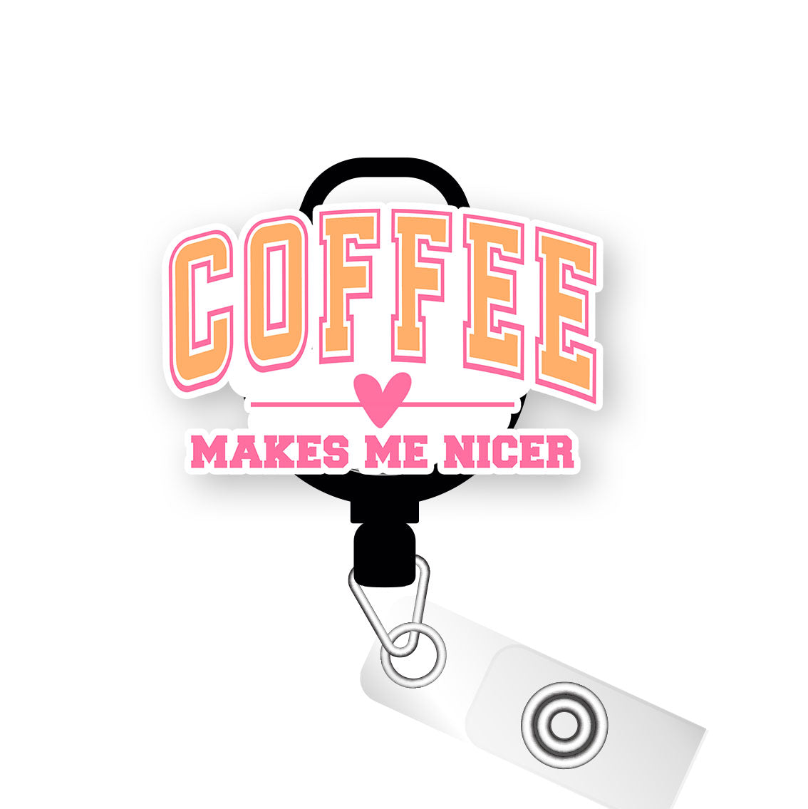 Coffee Makes Me Nicer Pop Topper Swapfinity Retractable ID Badge Reel - Slide Clip / Premium Matte - Topperswap