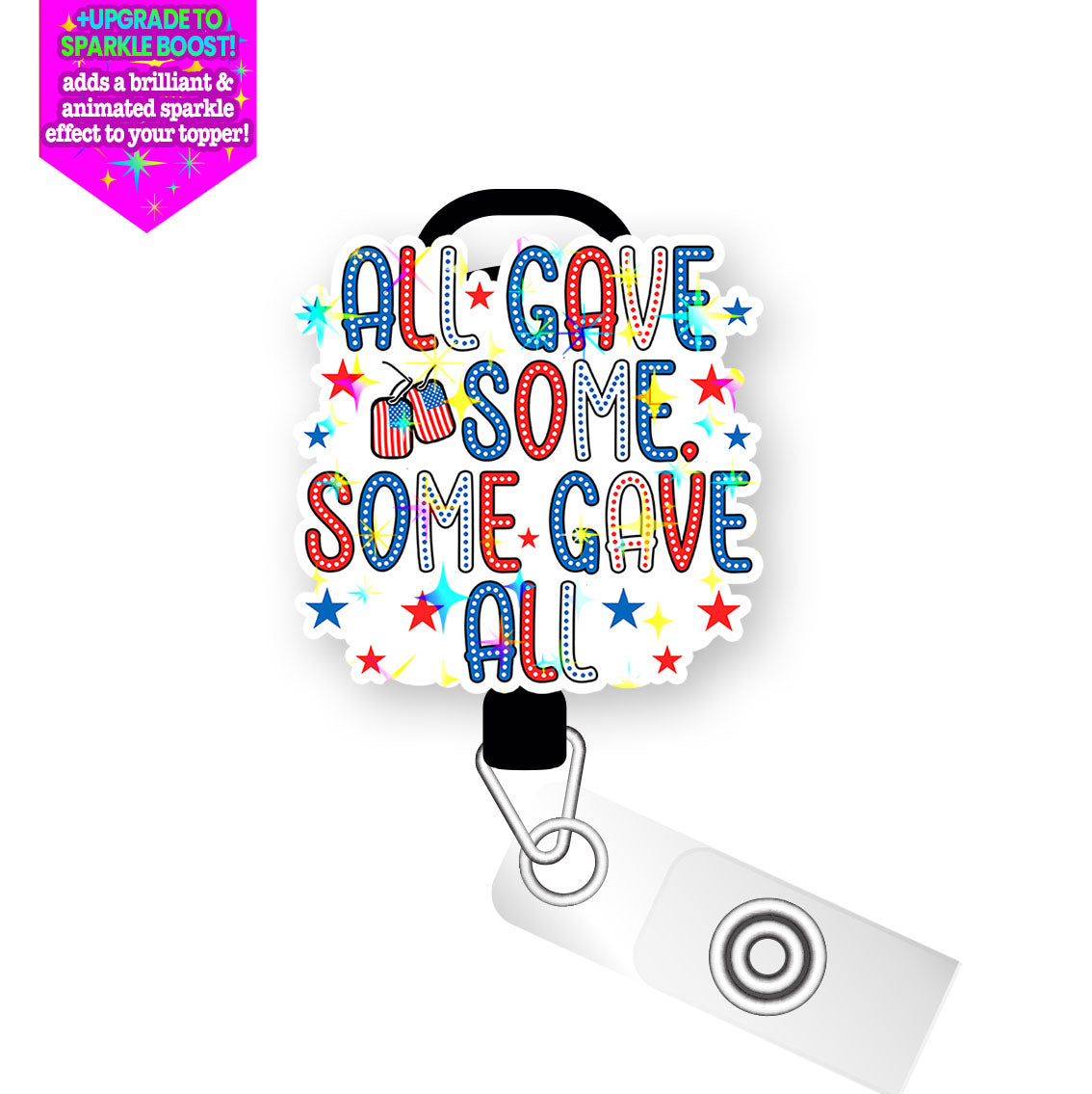 All Gave Some, Some Gave All Pop Topper Swapfinity Retractable ID Badge Reel -  - Topperswap